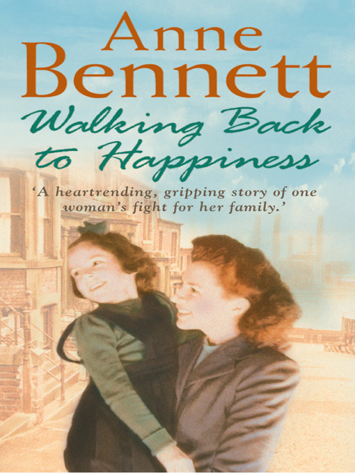Title details for Walking Back to Happiness by Anne Bennett - Available
